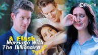 A Flash Marriage With The Billionaire Tycoon - Full HD Movie