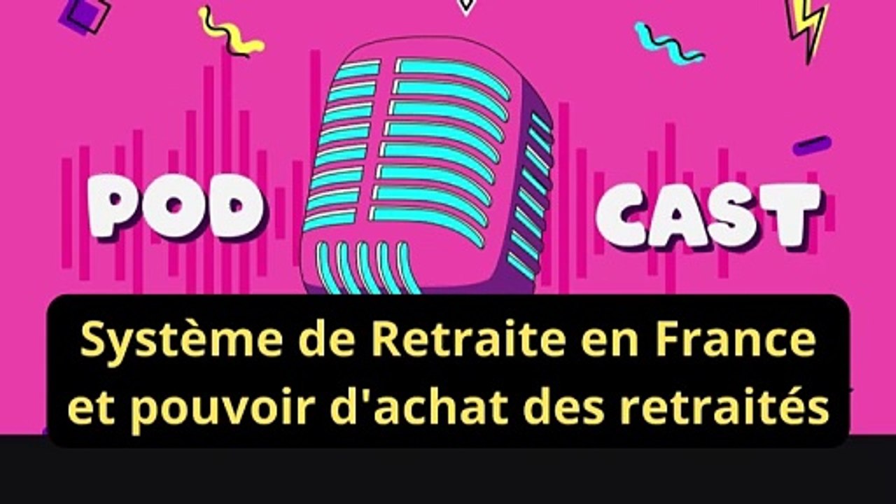 Système de Retraite en France et pouvoir d'achat des retraités