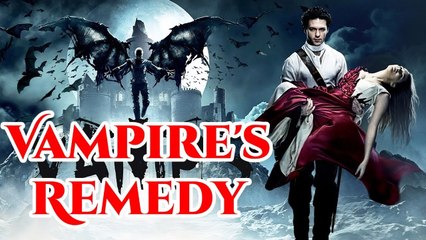 Vampire's Remedy Full Movie 2024 - KalosTV