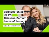 Geissens-Eklat im TV: Geissens-Zoff um Luxus-Wohnung - Ist es das wirklich wert?