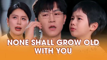 None Shall Grow Old With You
