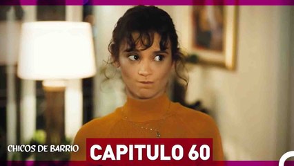 Chicos de Barrio Capítulo 60  (Español Doblado)
