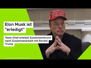 Elon Musk ist "erledigt": Tesla-Chef erleidet Zusammenbruch nach Zusammenarbeit mit Donald Trump