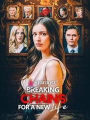 BREAKING CHAINS FOR A NEW LIFE. Full Movies English Sub