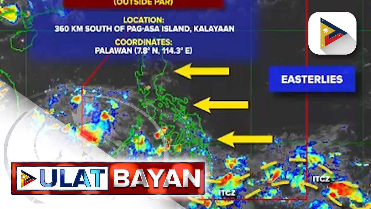 Binabantayang LPA, lumabas na ng PAR pero patuloy na magpapaulan sa Palawan; Easterlies at ITCZ, magpapaulan sa Metro Manila at nalalabing bahagi ng bansa