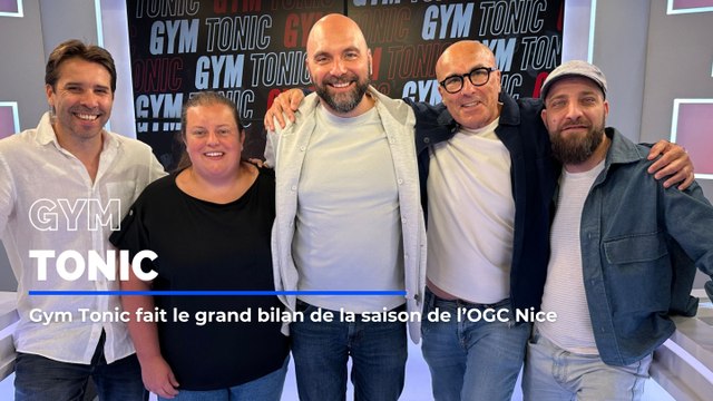 Gym Tonic fait le grand bilan de la saison de l’OGC Nice