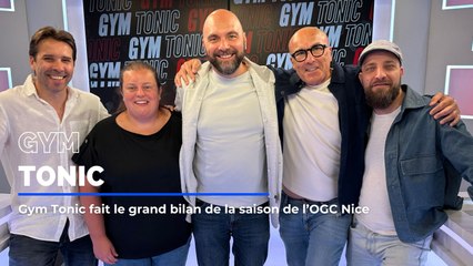 Gym Tonic fait le grand bilan de la saison de l’OGC Nice
