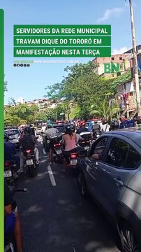 ▶️VÍDEO: Servidores da rede municipal travam Dique do Tororó em manifestação nesta terça