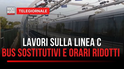 Chiusure per lavori nella linea C della Metropolitana