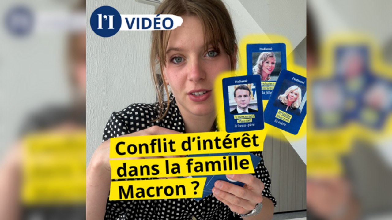Conflit d'intérêt dans la famille Macron ?
