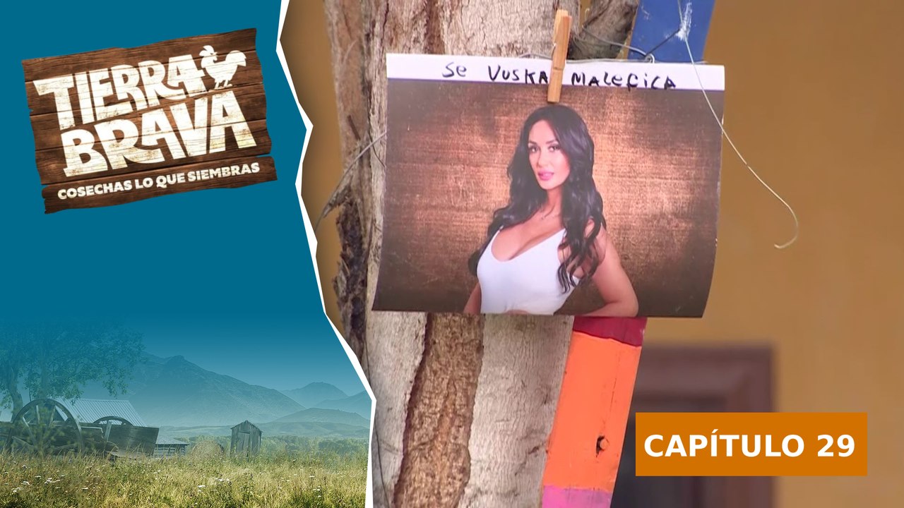 Tierra Brava | Capítulo 29