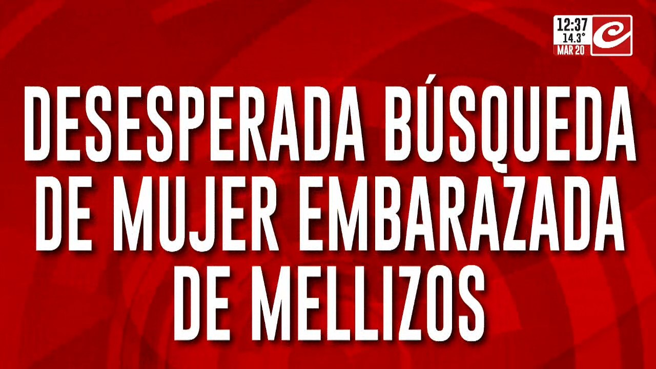Desesesperada búsqueda de mujer embarazada de mellizos