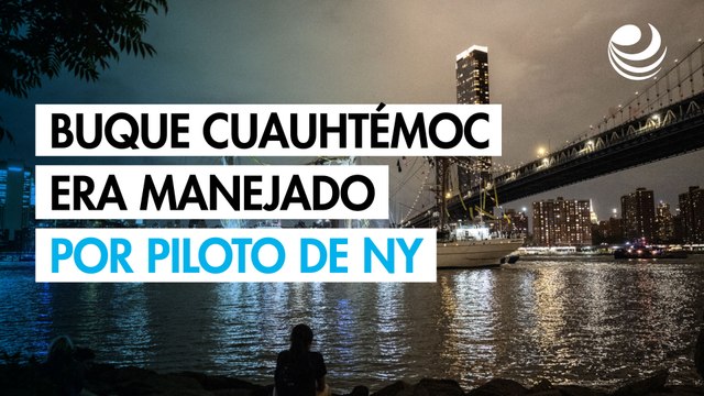 Buque Cuauhtémoc era manejado por piloto de NY