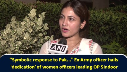 “Symbolic response to Pak…” Ex-Army officer hails ‘dedication’ of women officers leading OP Sindoor