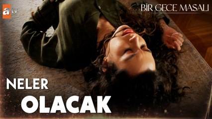 “Allah’ım ben ne yaptım?” - Bir Gece Masalı 33. Bölüm