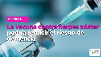 La vacuna contra herpes zóster podría reducir el riesgo de demencia