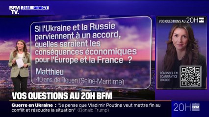 VOS QUESTIONS AU 20H - Si l'Ukraine et la Russie parviennent à un accord, quelles seraient les conséquences économiques pour l'Europe et la France ?