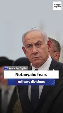 Media strategist: Netanyahu fears military divisions