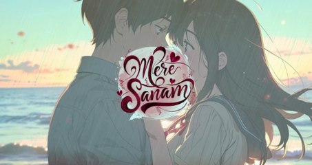 Mere Sanam (Sped Up & Reverb)