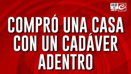 Macabro hallazgo en Morón: compró una casa con un cadáver adentro