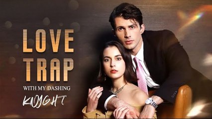 Love Trap with My Dashing Knight