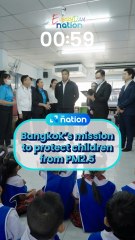 Bangkok’s mission to protect children from PM2.5
