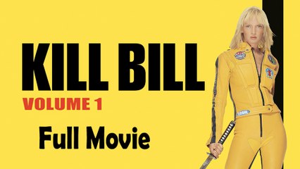 K!ll Bill Vol. 1 (2003) Full Movie HD