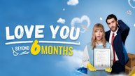 Love You Beyond Six Months Full Episode (No Loop)