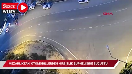 Mezarlıktaki otomobillerden hırsızlık şüphelisine suçüstü