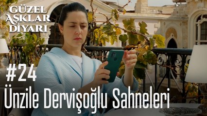 Ünzile Dervişoğlu Sahneleri - Güzel Aşklar Diyarı