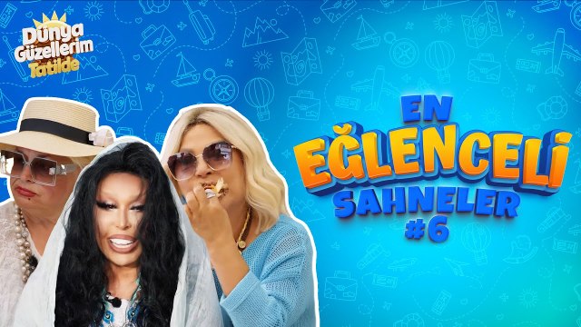 Dünya Güzellerim ile Hayatın Stresine Kısa Bir Mola ¦ Dünya Güzellerim Tatilde