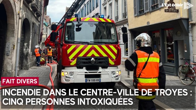 Incendie dans le centre-ville de Troyes ce mercredi matin : cinq personnes intoxiquées