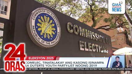 Comelec, tinatalakay ang kasong isinampa sa Duterte Youth Part-list noong 2019 | 24 Oras