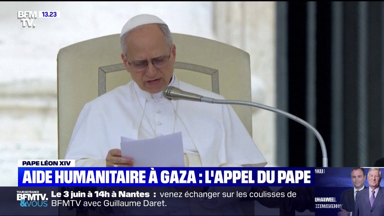 Gaza: Léon XIV appelle "du fond du cœur" à "l'entrée d'une aide humanitaire décente" dans l'enclave