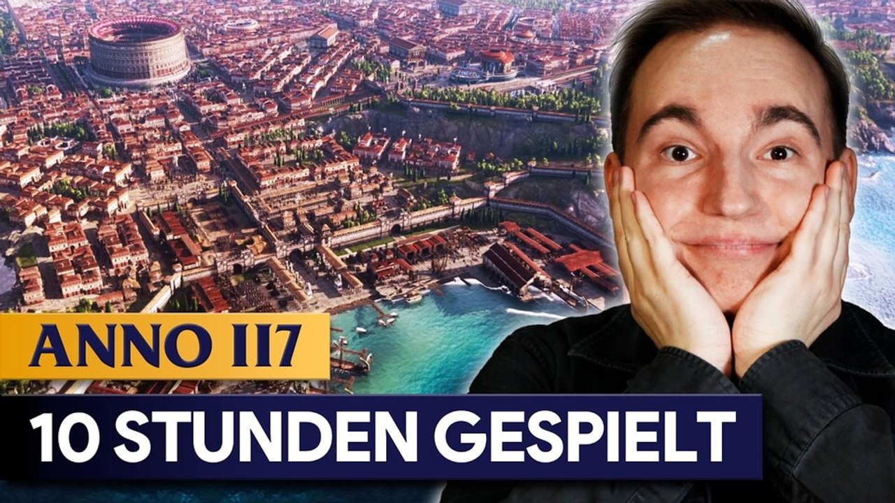 Maurice wollte nach seinen ersten 10 Stunden Anno 117 gar nicht mehr aufhören – sein erstes Fazit