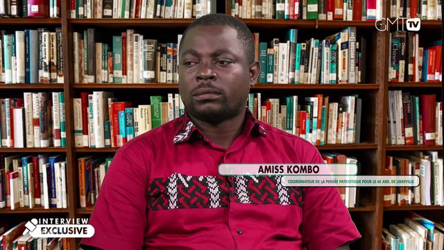 [#Exclusif] Amiss Kombo, coordonateur de le pensée patriotique pour le 6e ARR. de Libreville