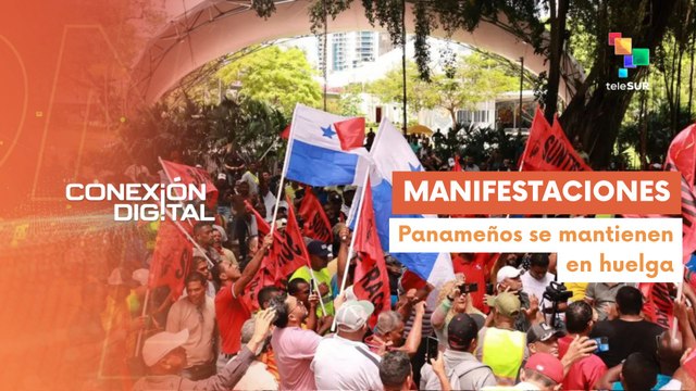 Conexión Digital 21-05 Manifestaciones en rechazo a reforma en Panamá