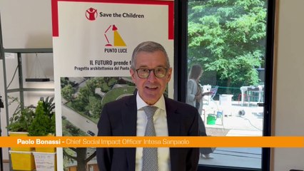Bonassi "Intesa Sanpaolo sostiene il progetto di Save the Children"