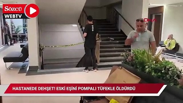 Hastanede dehşet! Eski eşini pompalı tüfekle öldürdü
