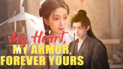 My Heart, My Armor, Forever Yours Full Movie