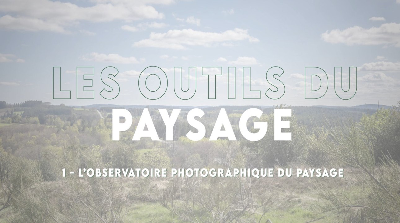 Les outils du paysage : 1 – l’ Observatoire photographique du Paysage - DREAL Nouvelle-Aquitaine