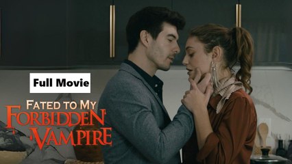 Fated To My Forbidden Vampire - Full Movie