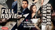 La doble vida de una heredera billonaria completa en español