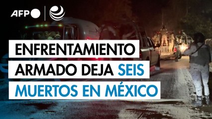 Enfrentamiento armado deja seis muertos en el sur de México