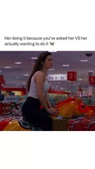 Her doing it because you've asked her VS her actually wanting to do it.