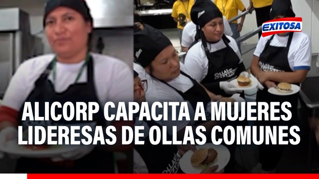 Callao: Alicorp brinda capacitación sobre emprendimiento a mujeres lideresas de ollas comunes