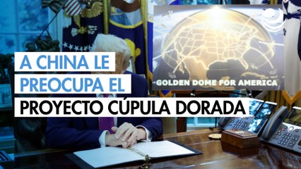 A China le preocupa el proyecto Cúpula Dorada de Trump; Rusia ve una oportunidad