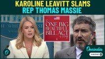 WH Press Sec Slams Rep Thomas For His Comments on “The One Big, Beautiful Bill” | REVEALS Details