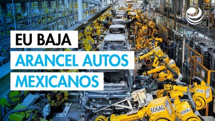 EU baja arancel autos mexicanos