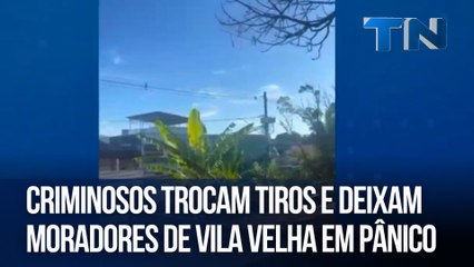Criminosos trocam tiros e deixam moradores de Vila Velha em pânico